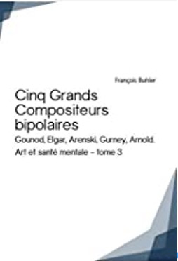 François Buhler - Cinq Grands Compositeurs bipolaires