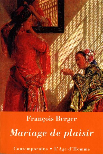 François Berger  - Mariage de plaisir
