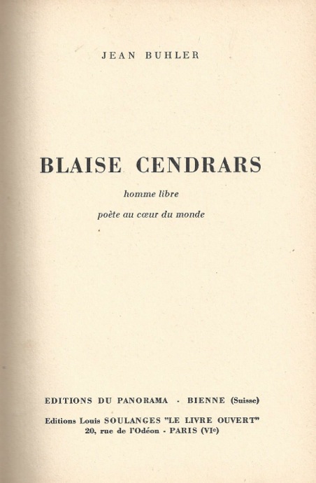 Jean Buhler - Blaise Cendrars : homme libre, poète au coeur du monde