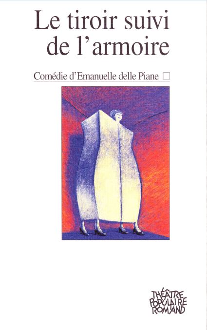 Emanuelle Delle Piane - LE TIROIR SUIVI DE L'ARMOIRE