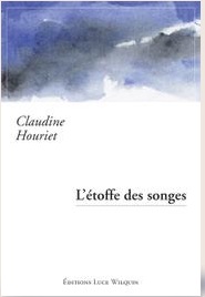 Claudine Houriet - L'étoffe des songes