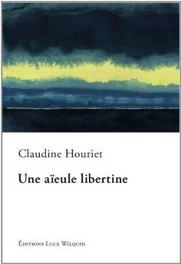 Claudine Houriet - Une aïeule libertine