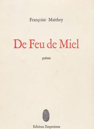 Françoise Matthey - De Feu de Miel