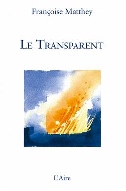 Françoise Matthey - Le Transparent