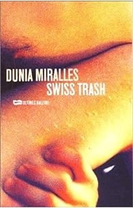 Dunia Miralles - Swiss Trash