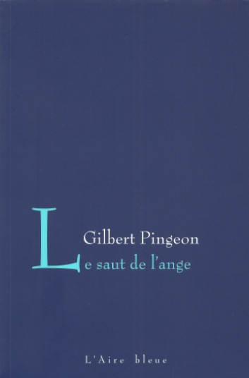 Gilbert Pingeon - Le saut de l'ange
