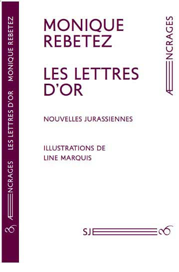 Monique Rebetez - Les lettres d’or