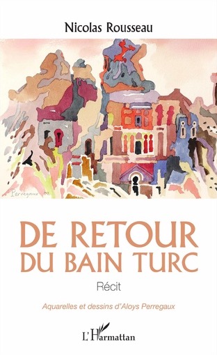 Nicolas Rousseau - DE RETOUR DU BAIN TURC